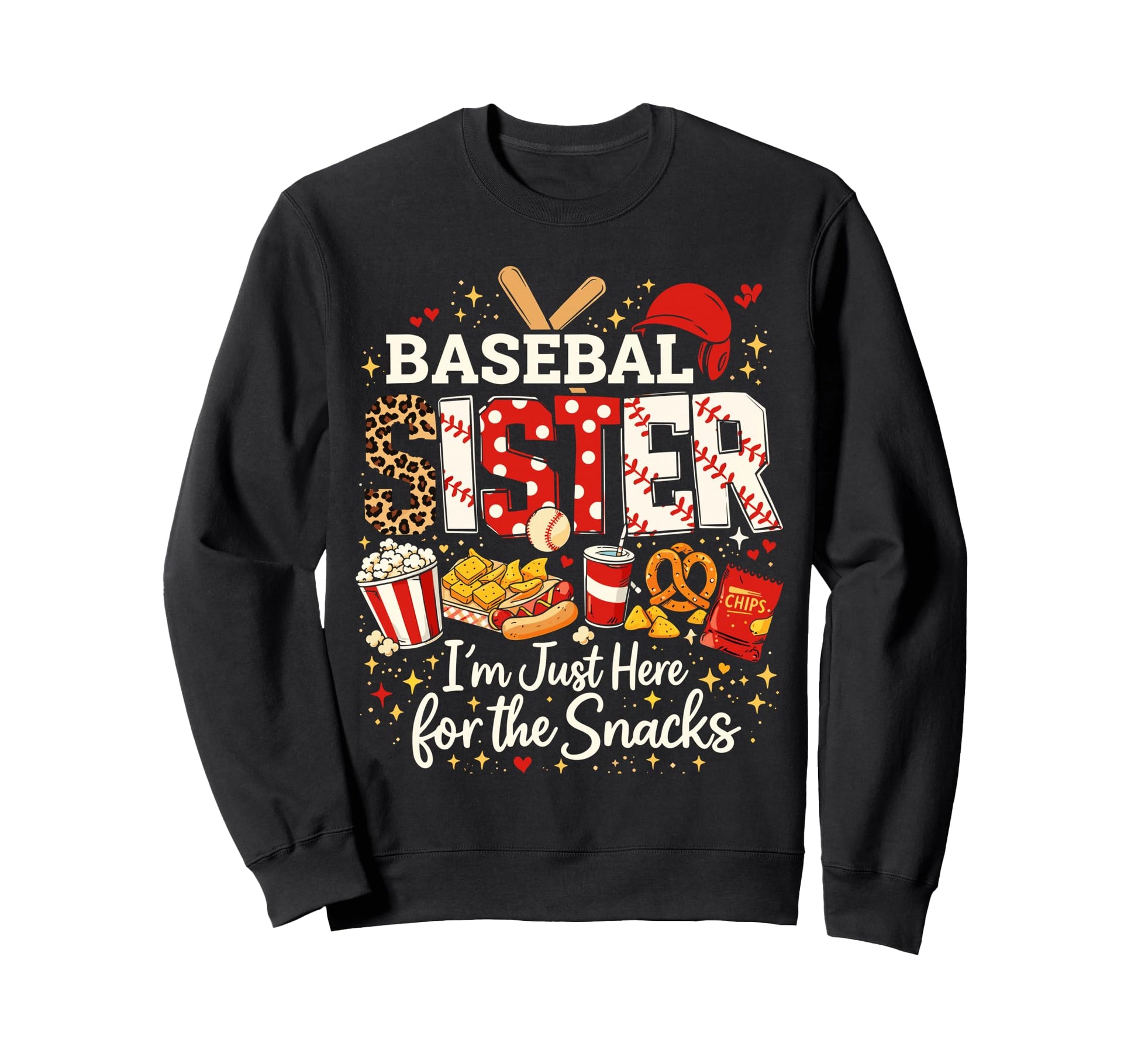 Baseball Sister Im Just Here Snacks Sweatshirt - Trendy Graphic for Adults - T-Shirt, Sweatshirt, Hoodie