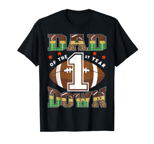 Dad 1St Birthday Football Game Day Party T-Shirt - Unique Graphic Men Women - T-Shirt, Sweatshirt, Hoodie