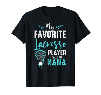 My Favorite Lacrosse Player Calls T-Shirt - Fun Novelty Design Men Women - T-Shirt, Sweatshirt, Hoodie