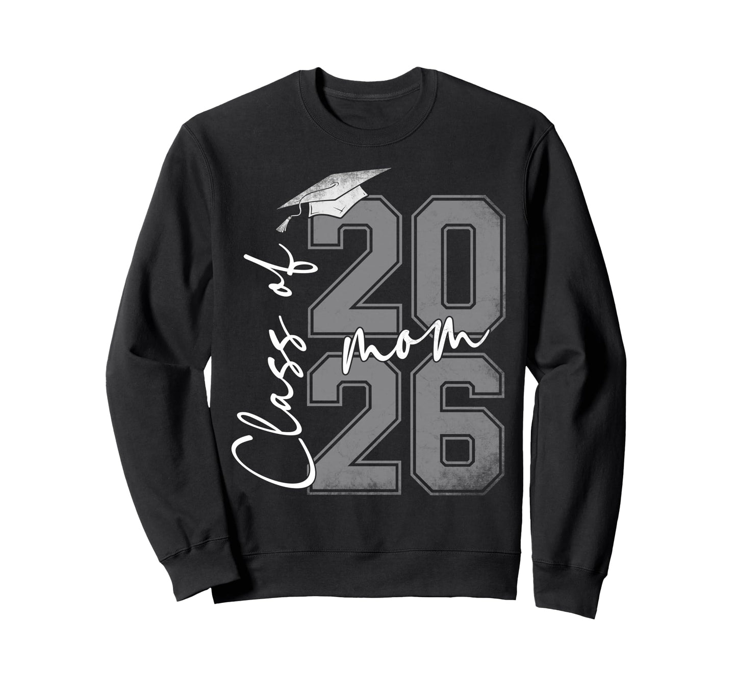 Proud Mom Class 2026 Graduate Sweatshirt - Custom Art Print Men Women - T-Shirt, Sweatshirt, Hoodie