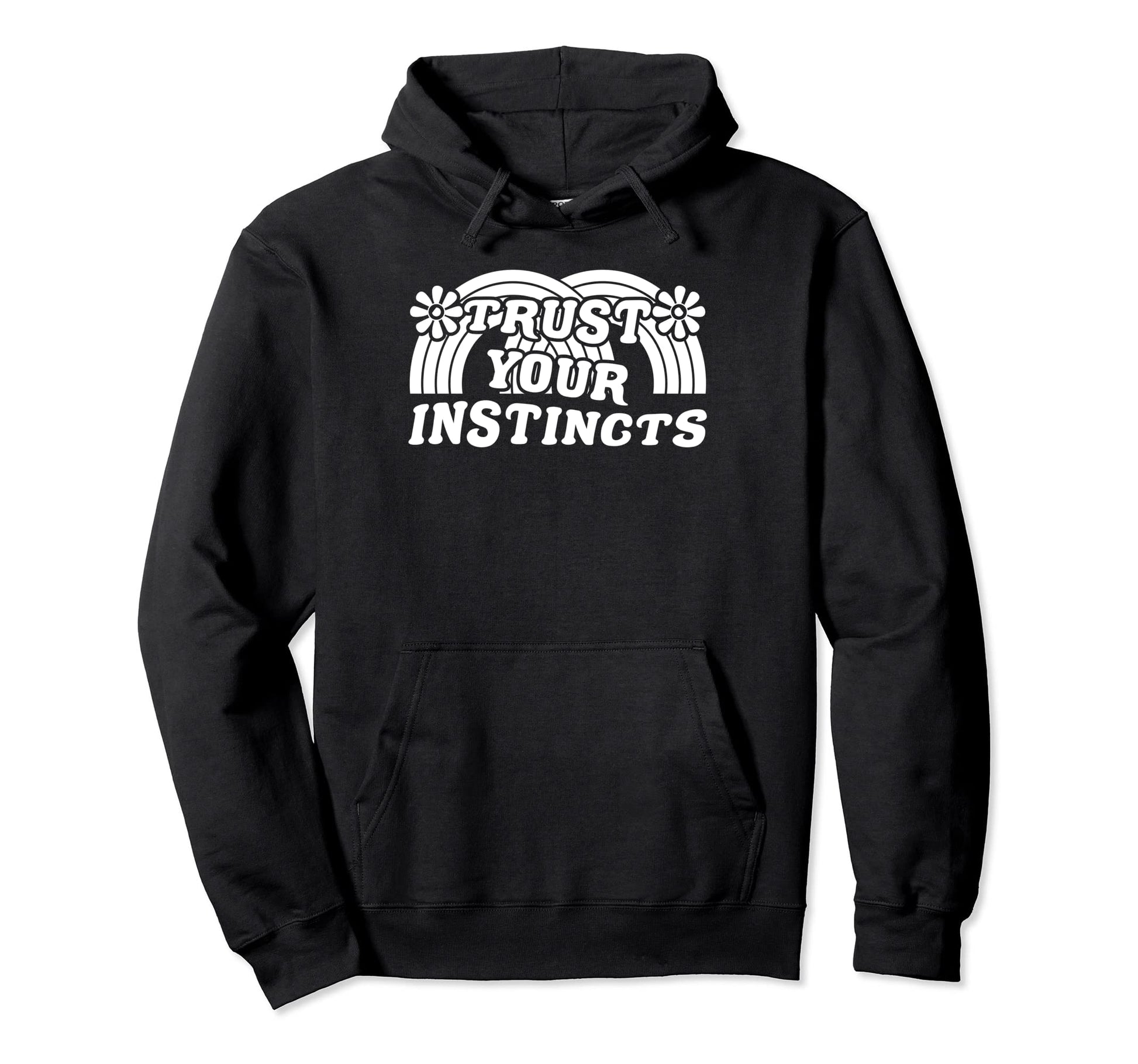 Trust Your Instincts Positivity Boho Hoodie - Casual Everyday Wear Unisex - T-Shirt, Sweatshirt, Hoodie