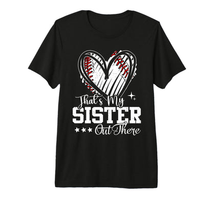 Thats My Sister Out There Baseball T-Shirt - Aesthetic Graphic for Adults - T-Shirt, Sweatshirt, Hoodie