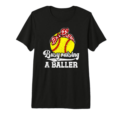 Busy Raising Baller Softball Mom T-Shirt - Unique Graphic Men Women - T-Shirt, Sweatshirt, Hoodie