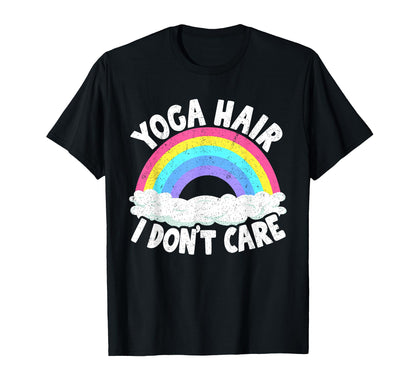 Yoga Hair I Dont Care Rainbow Yoga T-Shirt - Fun Novelty Design for Adults - T-Shirt, Sweatshirt, Hoodie