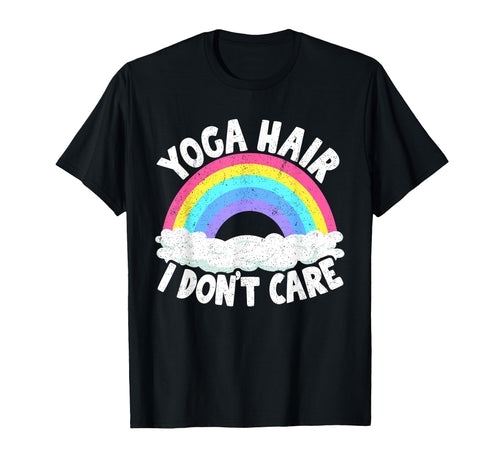 Yoga Hair I Dont Care Rainbow Yoga T-Shirt - Fun Novelty Design for Adults - T-Shirt, Sweatshirt, Hoodie