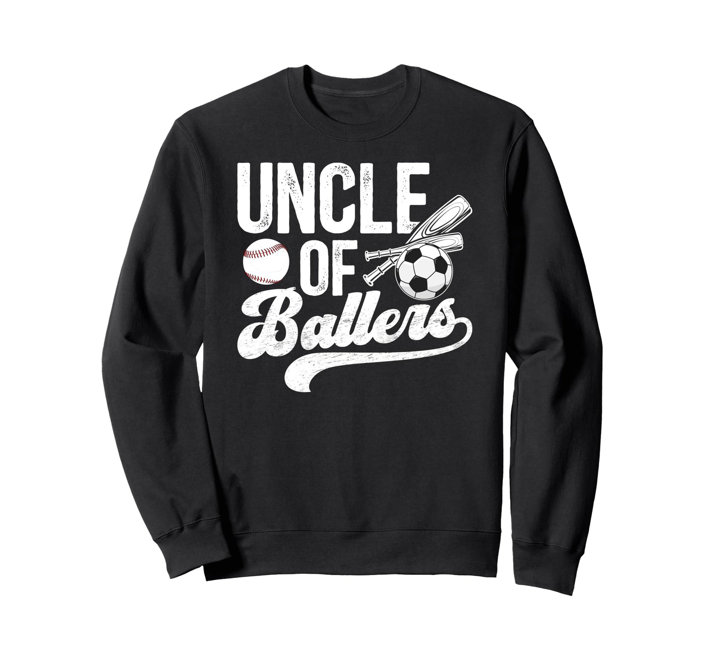 Uncle Ballers Soccer Baseball Sweatshirt - Casual Everyday Wear for Adults - T-Shirt, Sweatshirt, Hoodie