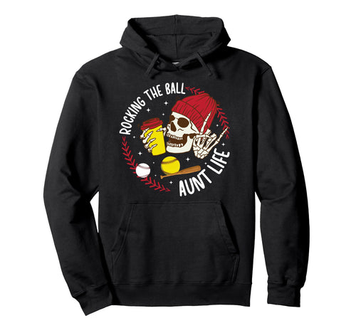 Rocking Ball Aunt Life Softball Baseball Hoodie - Aesthetic Graphic Unisex - T-Shirt, Sweatshirt, Hoodie