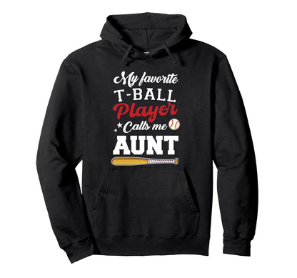 My Favorite T Ball Player Calls Me Hoodie - Aesthetic Graphic for Adults - T-Shirt, Sweatshirt, Hoodie