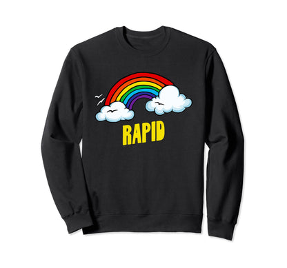 Rapid Funny Sarcastic Rainbow Sweatshirt - Fun Novelty Design Unisex - T-Shirt, Sweatshirt, Hoodie