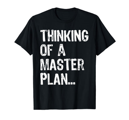 Thinking Master Plan Lettering T-Shirt - Casual Everyday Wear for Adults - T-Shirt, Sweatshirt, Hoodie