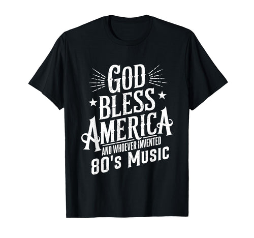 God Bless America And 80S Music T-Shirt - Aesthetic Graphic for Adults - T-Shirt, Sweatshirt, Hoodie
