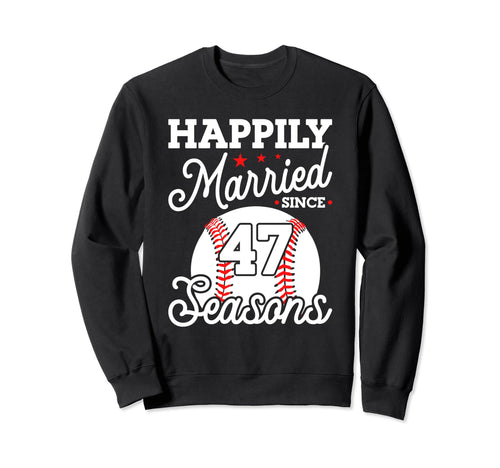 47Th Wedding Anniversary Sweatshirt - Fun Novelty Design for Adults - T-Shirt, Sweatshirt, Hoodie