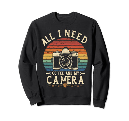All I Need Is Coffee And My Camera Sweatshirt - Custom Art Print Unisex - T-Shirt, Sweatshirt, Hoodie