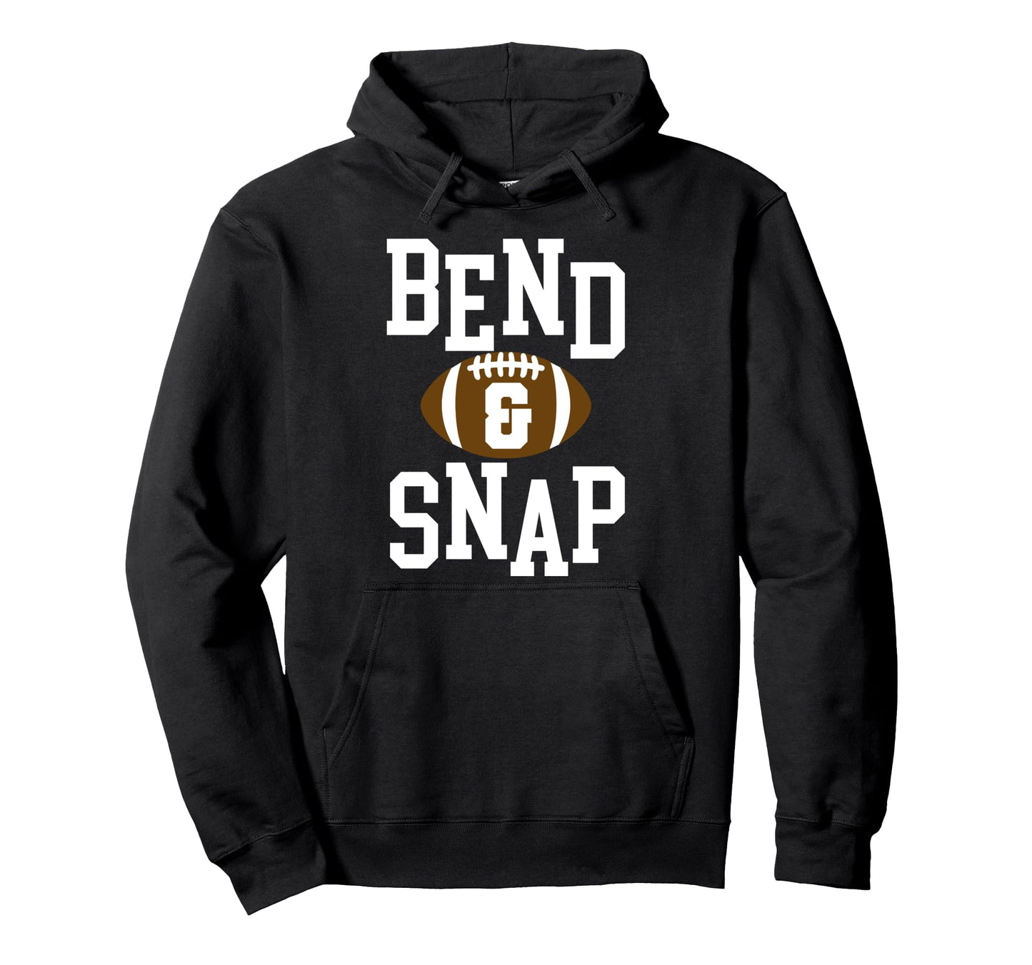 Funny Football Bend And Snap Day Game Hoodie - Graphic Print Unisex - T-Shirt, Sweatshirt, Hoodie