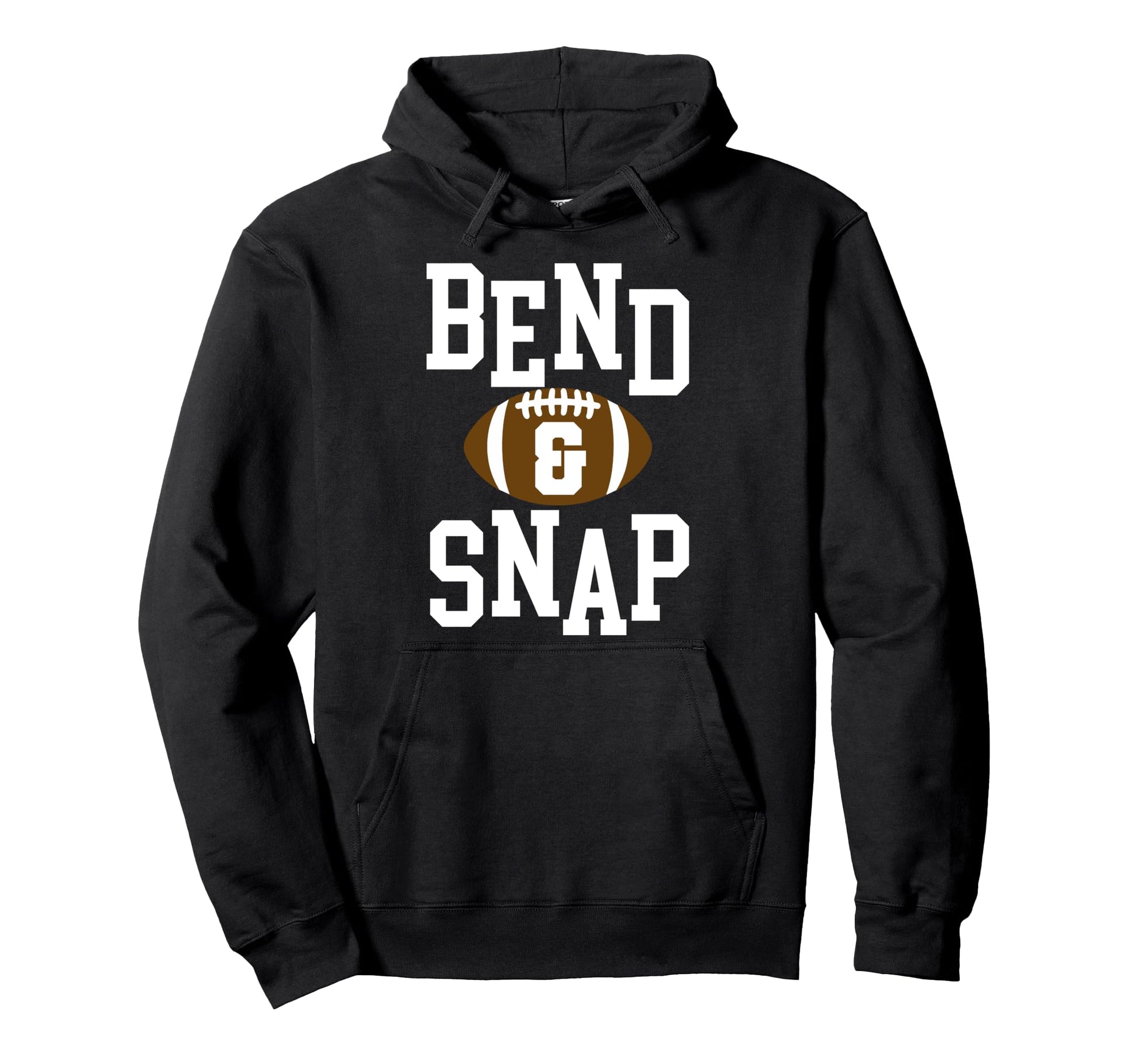 Funny Football Bend And Snap Day Game Hoodie - Graphic Print Unisex - T-Shirt, Sweatshirt, Hoodie