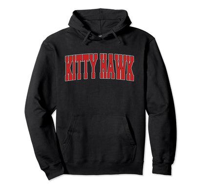 Kitty Hawk Nc North Carolina Varsity Hoodie - Streetwear Style Men Women - T-Shirt, Sweatshirt, Hoodie
