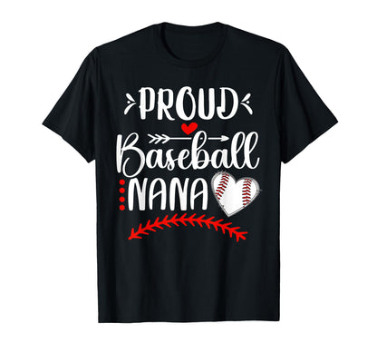 Proud Baseball Nana Grandma Nana T-Shirt - Streetwear Style Men Women - T-Shirt, Sweatshirt, Hoodie