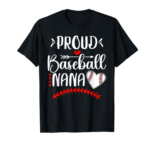 Proud Baseball Nana Grandma Nana T-Shirt - Streetwear Style Men Women - T-Shirt, Sweatshirt, Hoodie