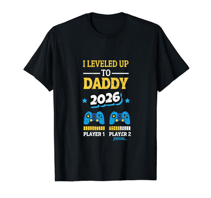 New Dad Fathers Day Leveled Up To Daddy T-Shirt - Trendy Graphic Unisex - T-Shirt, Sweatshirt, Hoodie