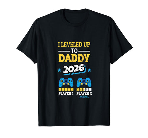 New Dad Fathers Day Leveled Up To Daddy T-Shirt - Trendy Graphic Unisex - T-Shirt, Sweatshirt, Hoodie