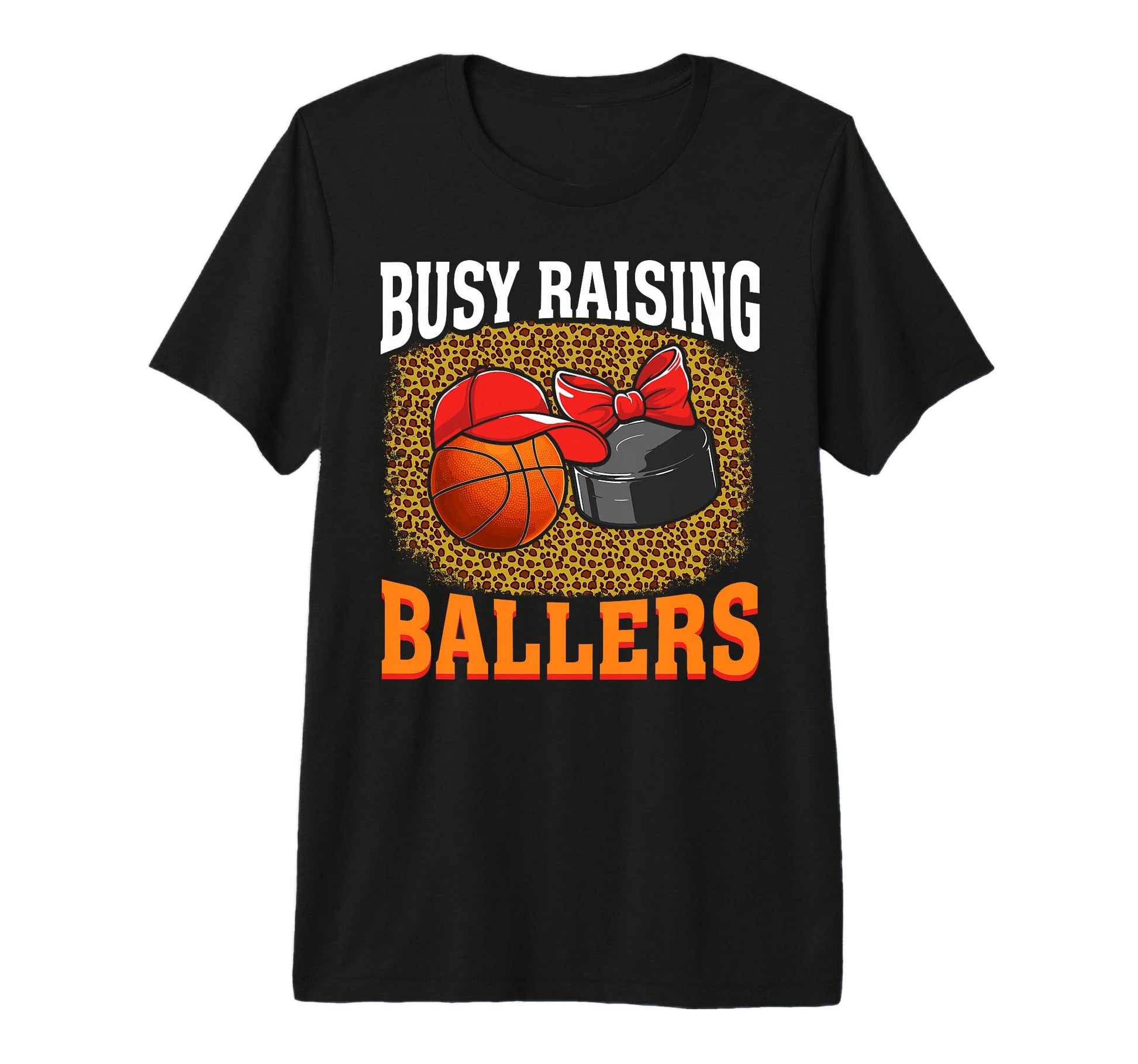Busy Raising Ballers Basketball Hockey T-Shirt - Graphic Print for Adults - T-Shirt, Sweatshirt, Hoodie