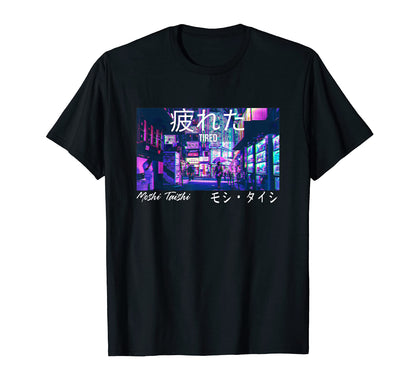 Tired Vaporwave Streetwear Tokyo T-Shirt - Streetwear Style for Adults - T-Shirt, Sweatshirt, Hoodie