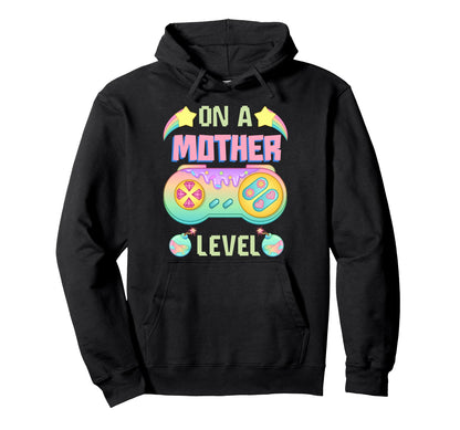 Gaming Funny Mothers Day Mother Level Hoodie - Streetwear Style for Adults - T-Shirt, Sweatshirt, Hoodie
