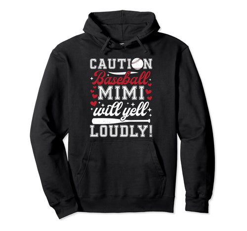 Baseball Mimi Will Yell Loudly Mimi Hoodie - Streetwear Style Men Women - T-Shirt, Sweatshirt, Hoodie