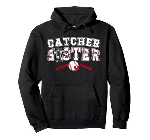 Baseball Catcher Sister Baseball Catcher Hoodie - Custom Art Print Unisex - T-Shirt, Sweatshirt, Hoodie