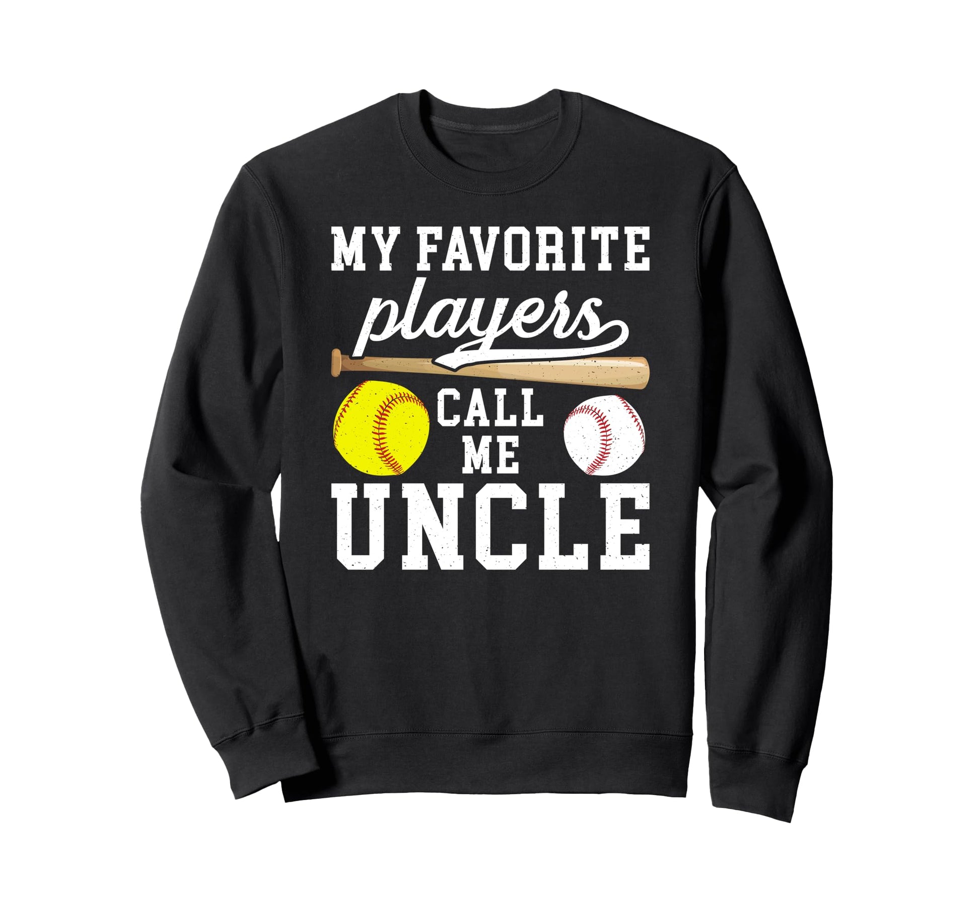 My Favorite Players Call Me Uncle Sweatshirt - Streetwear Style for Adults - T-Shirt, Sweatshirt, Hoodie