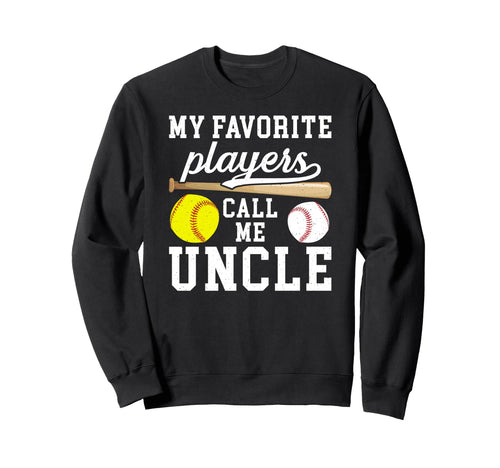 My Favorite Players Call Me Uncle Sweatshirt - Streetwear Style for Adults - T-Shirt, Sweatshirt, Hoodie