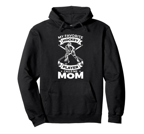 My Favorite Hockey Player Calls Me Hoodie - Aesthetic Graphic for Adults - T-Shirt, Sweatshirt, Hoodie