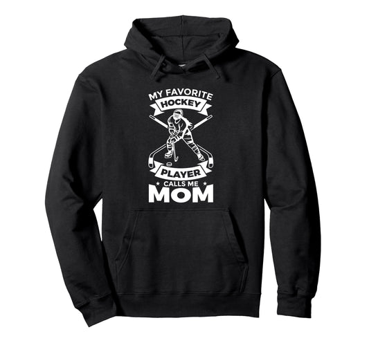 My Favorite Hockey Player Calls Me Hoodie - Aesthetic Graphic for Adults - T-Shirt, Sweatshirt, Hoodie