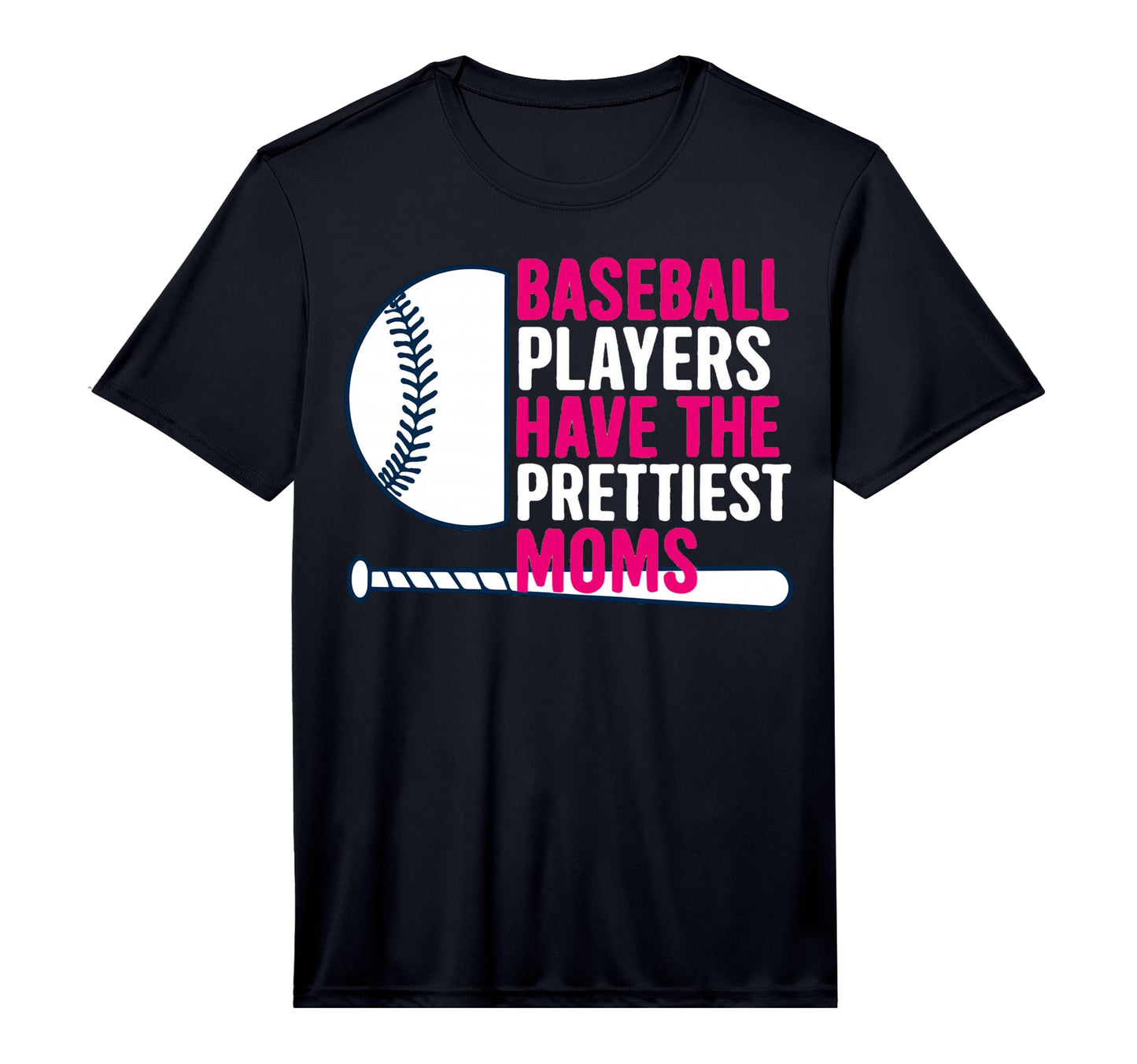 Mens Baseball Players Have Prettiest Moms T-Shirt - Trendy Graphic Unisex - T-Shirt, Sweatshirt, Hoodie