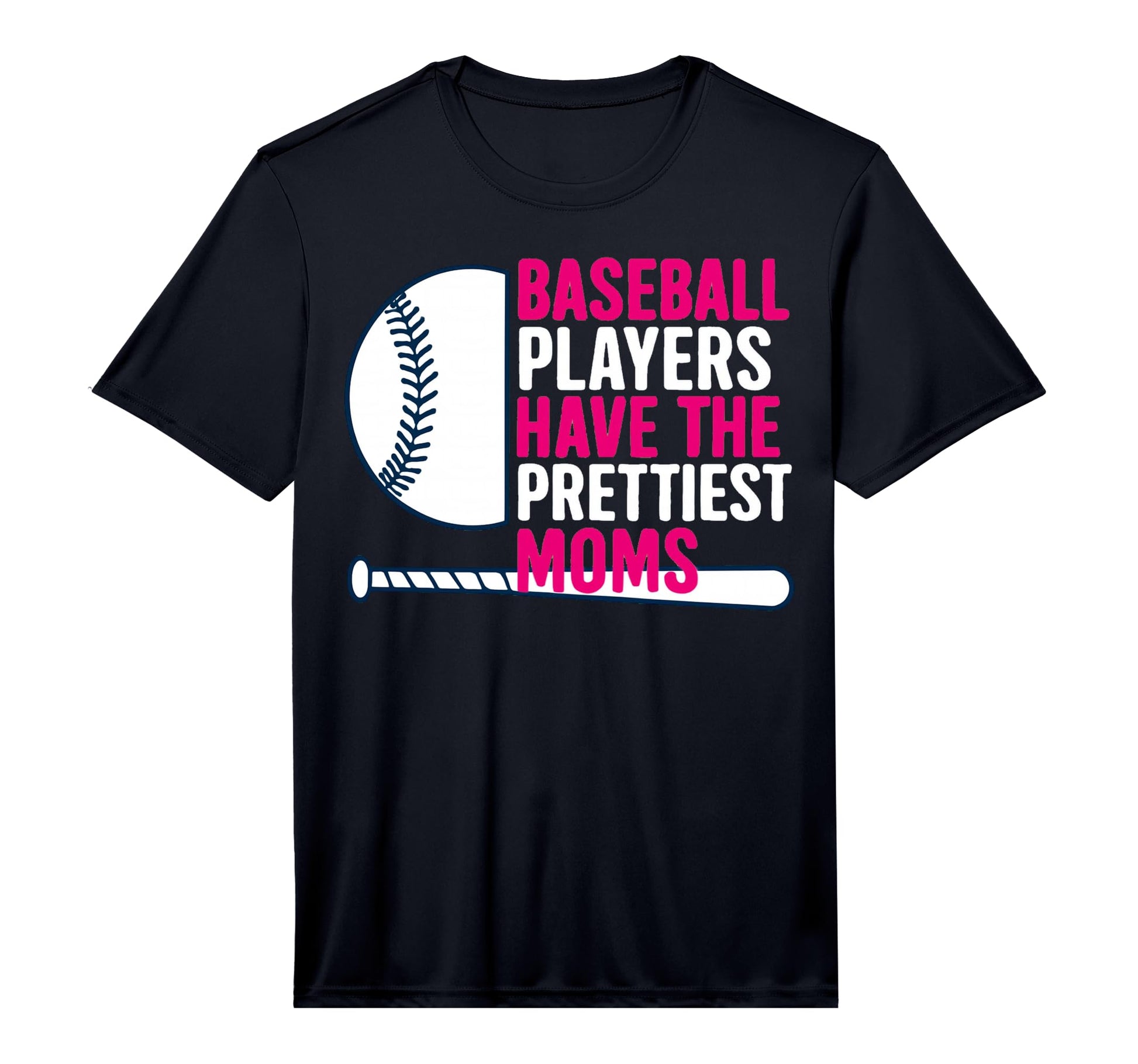 Mens Baseball Players Have Prettiest Moms T-Shirt - Trendy Graphic Unisex - T-Shirt, Sweatshirt, Hoodie