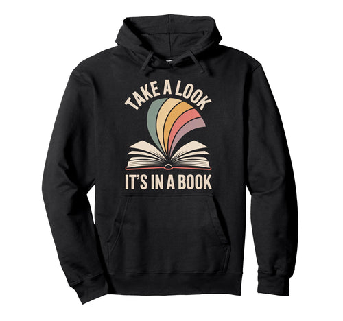 Take Its Book Reading Hoodie - Novelty Apparel Unisex - T-Shirt, Sweatshirt, Hoodie