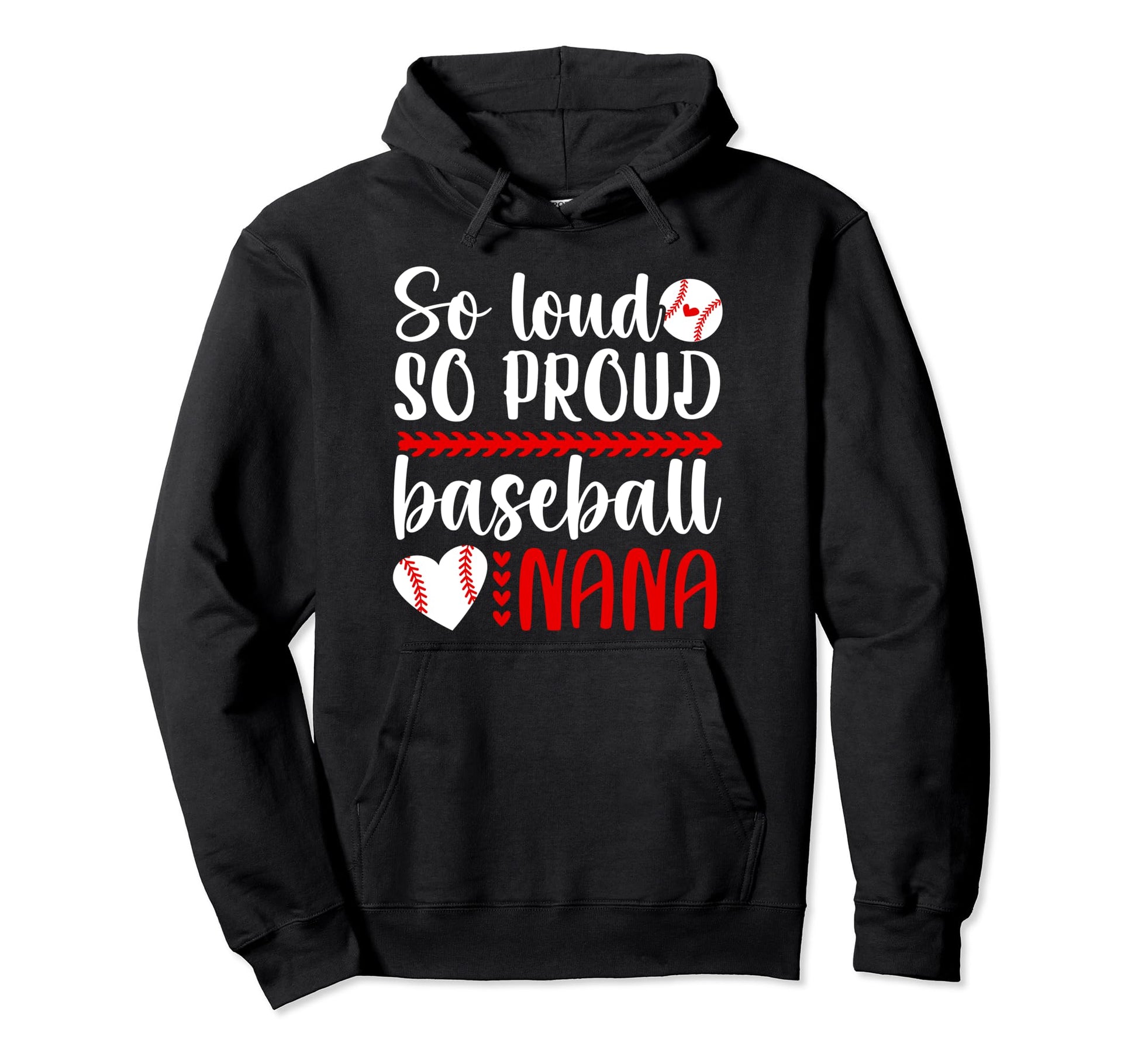 So Loud So Proud Baseball Nana Hoodie - Custom Art Print for Adults - T-Shirt, Sweatshirt, Hoodie