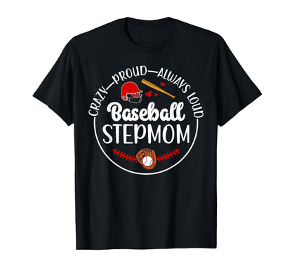 Crazy Proud Baseball Stepmom T-Shirt - Minimalist Print for Adults - T-Shirt, Sweatshirt, Hoodie