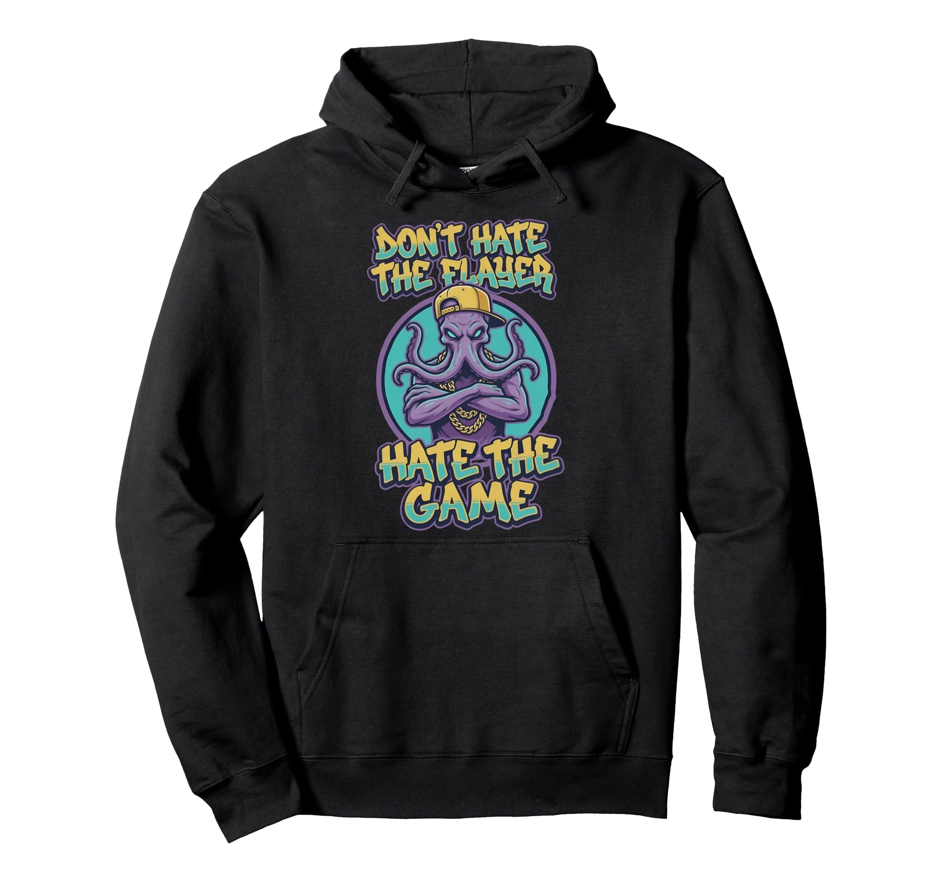 Dont Hate Flayer Hate Game Funny Hoodie - Casual Everyday Wear Men Women - T-Shirt, Sweatshirt, Hoodie
