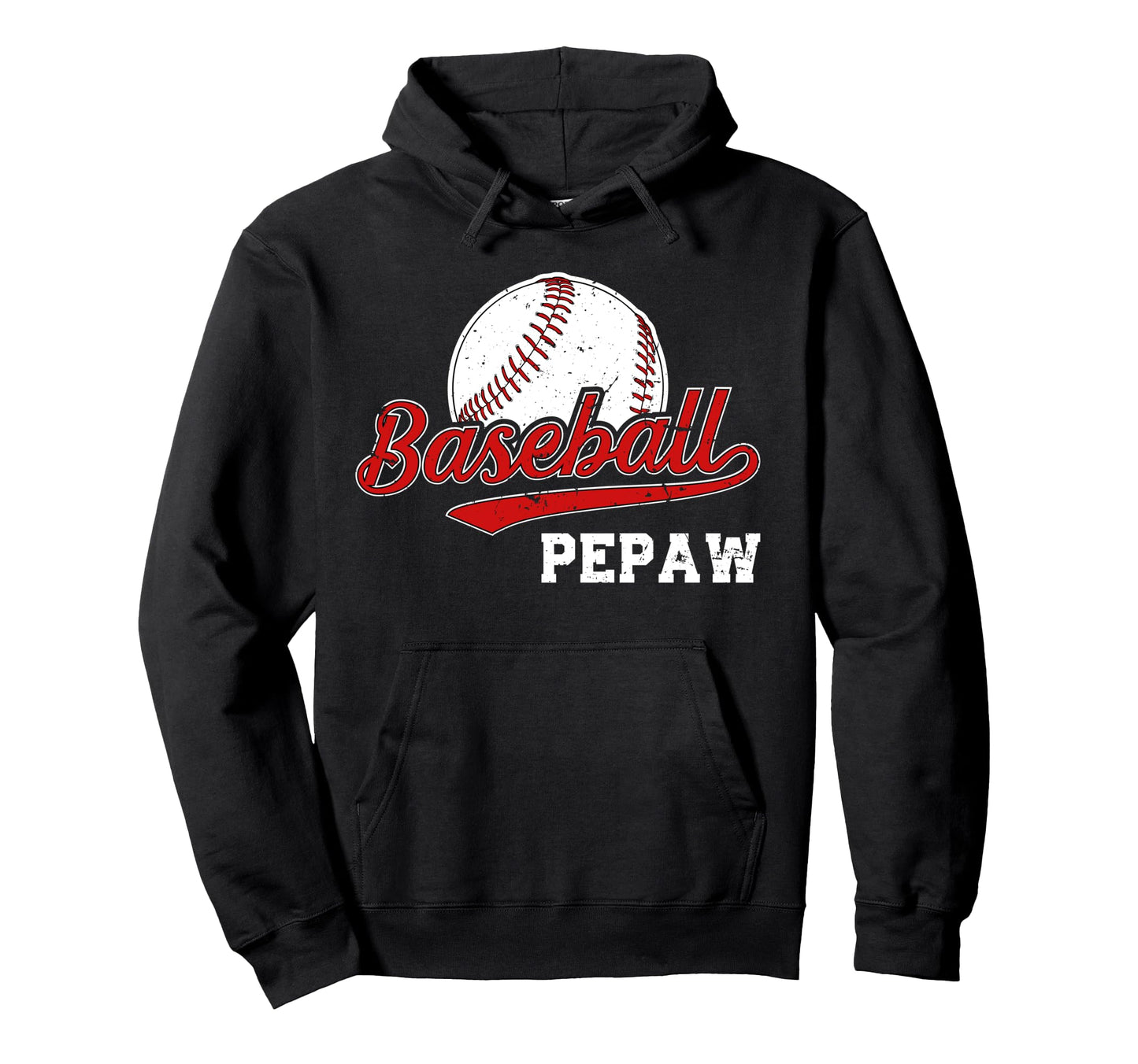 Baseball Pepaw Grandpa Pepaw Hoodie - Casual Everyday Wear for Adults - T-Shirt, Sweatshirt, Hoodie