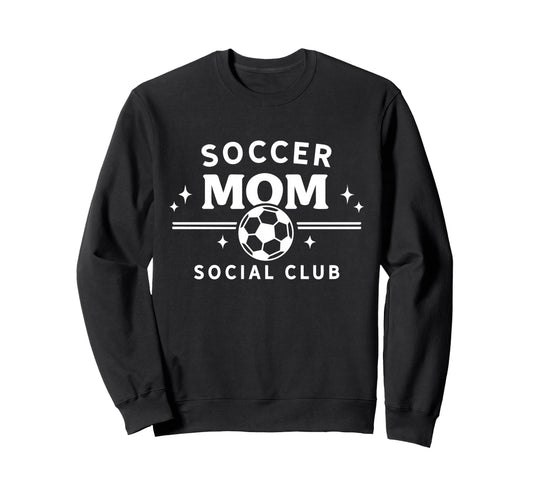 Soccer Mom Social Club Funny Sweatshirt - Minimalist Print for Adults - T-Shirt, Sweatshirt, Hoodie