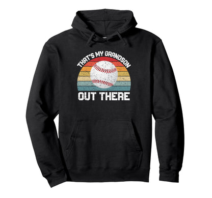 Thats My Grandson Out There Grandma Hoodie - Casual Everyday Wear Unisex - T-Shirt, Sweatshirt, Hoodie