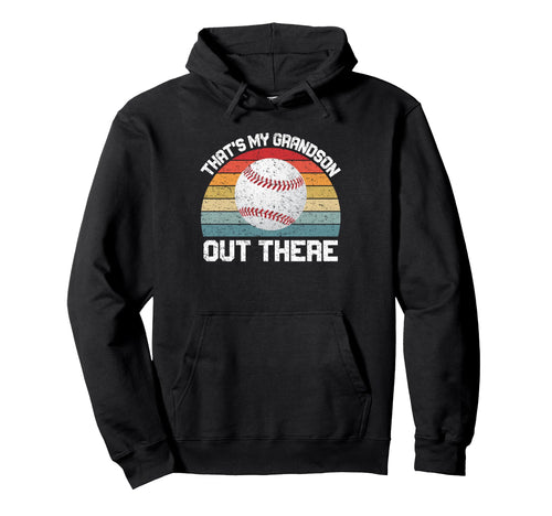 Thats My Grandson Out There Grandma Hoodie - Casual Everyday Wear Unisex - T-Shirt, Sweatshirt, Hoodie