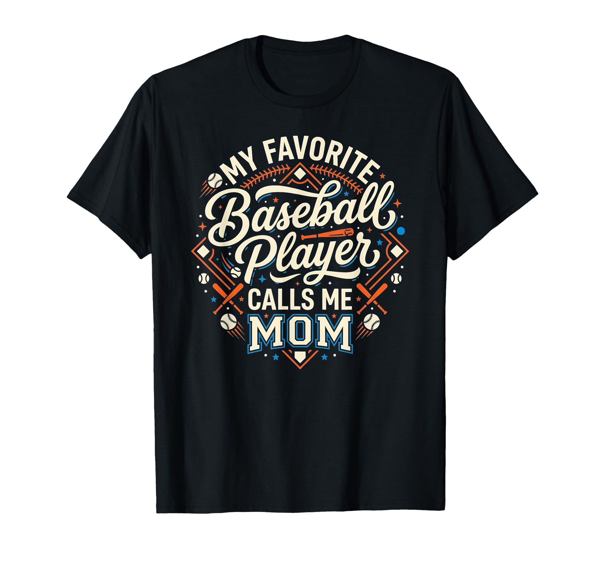 Funny Baseball Mom My Favorite T-Shirt - Custom Art Print for Adults - T-Shirt, Sweatshirt, Hoodie
