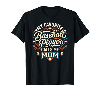 Funny Baseball Mom My Favorite T-Shirt - Custom Art Print for Adults - T-Shirt, Sweatshirt, Hoodie