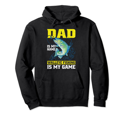 Fathers Day Dad Is My Name Walleye Hoodie - Minimalist Print Men Women - T-Shirt, Sweatshirt, Hoodie