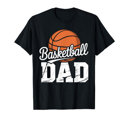 Funny Basketball Dad Fathers Day T-Shirt - Streetwear Style Men Women - T-Shirt, Sweatshirt, Hoodie