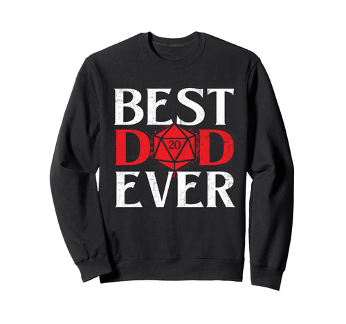 Best Dad Ever Rpg Tabletop Games Sweatshirt - Minimalist Print Men Women - T-Shirt, Sweatshirt, Hoodie