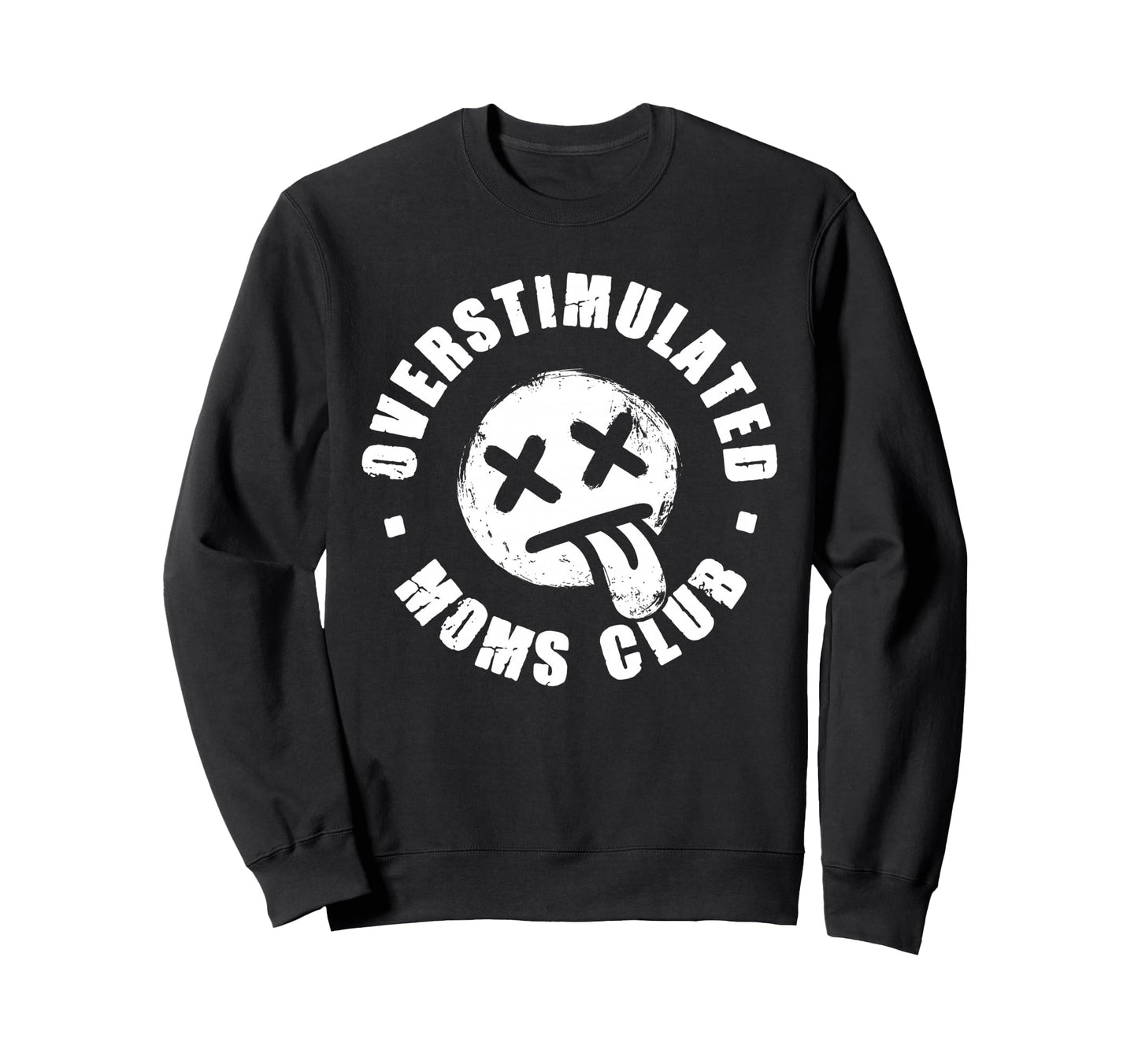 Overstimulated Moms Club Emo Y2K Sweatshirt - Unique Graphic Men Women - T-Shirt, Sweatshirt, Hoodie