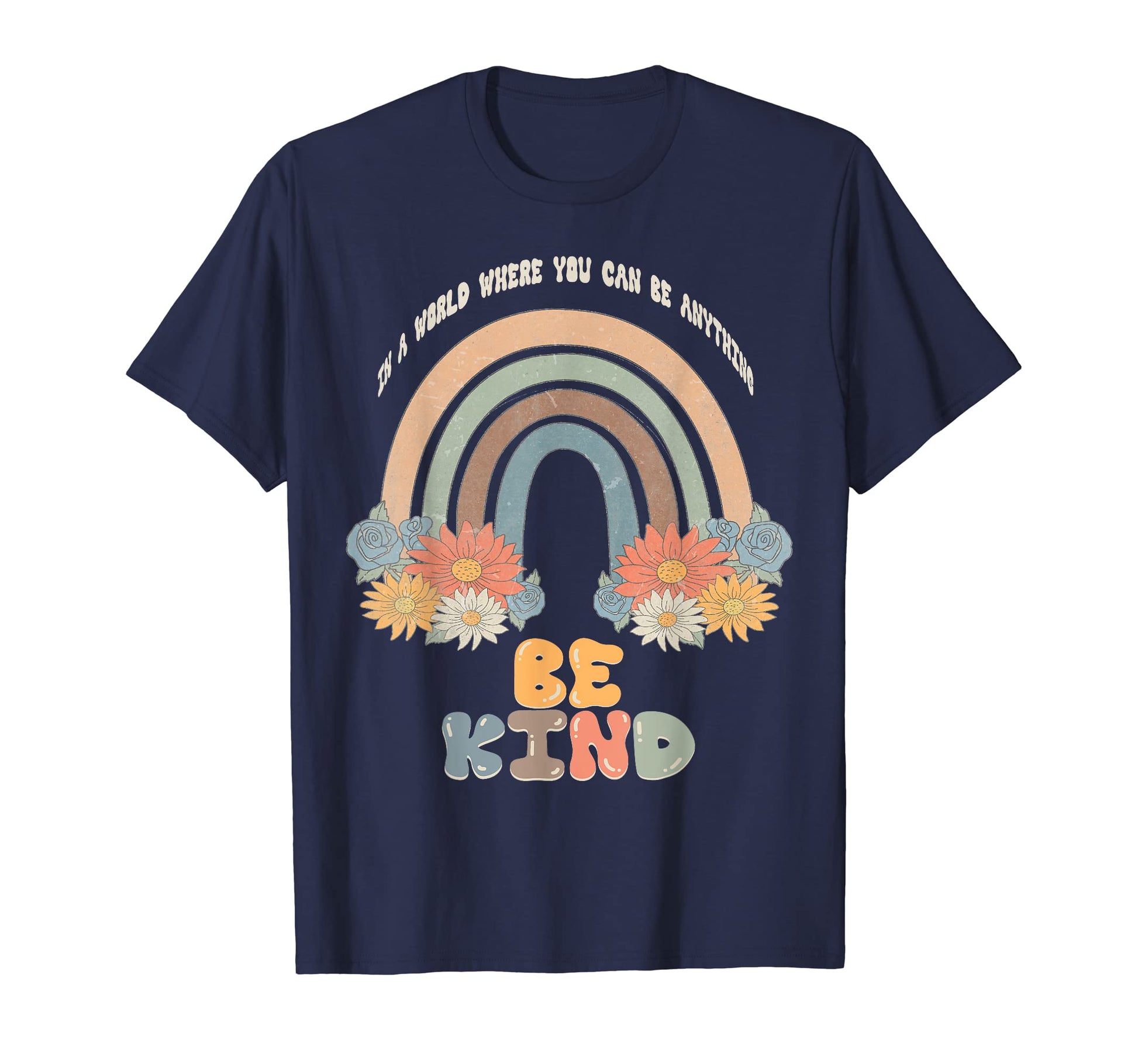 World Where You Can Be Anything Be Kind T-Shirt - Custom Art Print Unisex - T-Shirt, Sweatshirt, Hoodie
